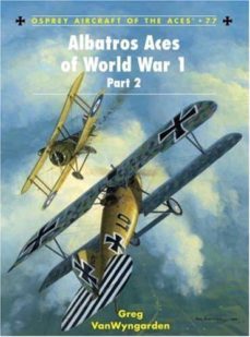 albatros aces of world war 1 (part 2)-greg vanwyngarden-9781846031793