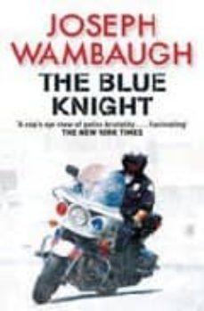 the blue knight-joseph wambaugh-9781847243393