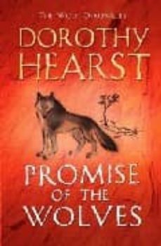 promise of the wolves-dorothy hearst-9781847372093
