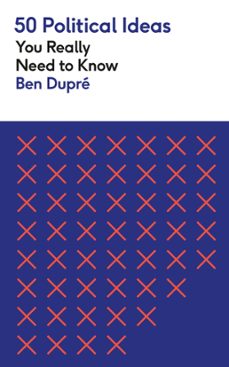 50 political ideas you really need to know (ebook)-ben dupre-9781849165693