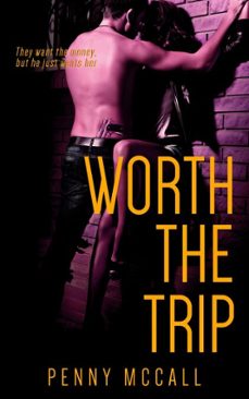 worth the trip (ebook)-penny mccall-9781943772193
