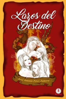 lazos del destino (ebook)-jose antonio perez zamora-9781944278793