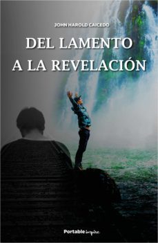 del lamento a la revelacion (ebook)-john harold caicedo-9781953540393