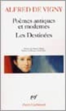poemes antiques et modernes; les destinees-9782070320493