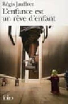l enfance est un reve d enfant-9782070358793
