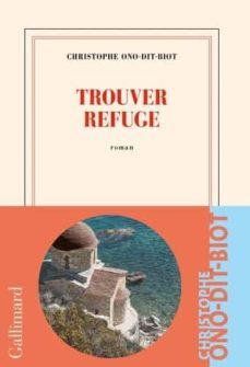 trouver refuge-christophe ono-dit-biot-9782072885693