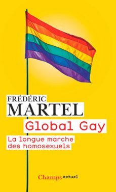 global gay. la longue marche des homosexuels (ebook)-frederic martel-9782081407893