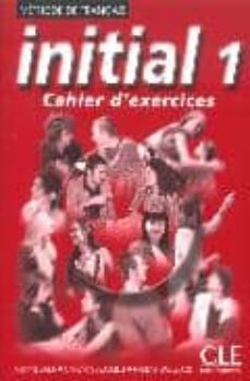 initial 1. cahier d exercices-christian beaulieu-nadine vallejos-marina sala-9782090334593