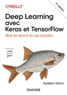 deep learning avec keras et tensorflow - 3e ed. (ebook)-aurelien geron-9782100869893