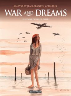 war and dreams (tome 3) - le repaire du mille-pattes (ebook)-maryse charles-9782203055193