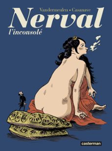 nerval l'inconsole (ebook)-david vandermeulen-daniel casanova-9782203159693