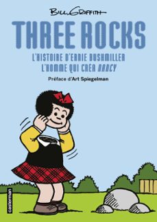 three rocks. l'histoire d'ernie bushmiller, l'homme qui crea nancy (ebook)-bill griffith-9782203312593