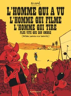 l'homme qui a vu l'homme qui filme l'homme qui tire plus vite que son ombre (ebook)-9782205215793