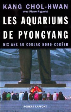 les aquariums de pyongyang (ebook)-kang chol hwan-pierre rigoulot-9782221140093