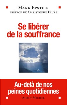 se liberer de la souffrance (ebook)-mark epstein-dominique david-9782226342393