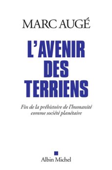 l'avenir des terriens (ebook)-marc auge-9782226423993