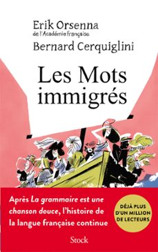 les mots immigres (ebook)-erik orsenna-bernard cerquiglini-9782234092693