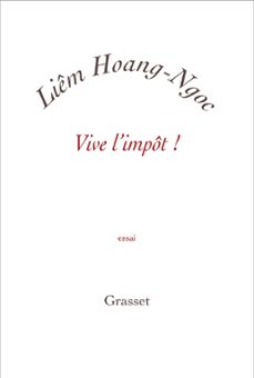 vive l'impôt ! (ebook)-liem hoang-ngoc-9782246707493