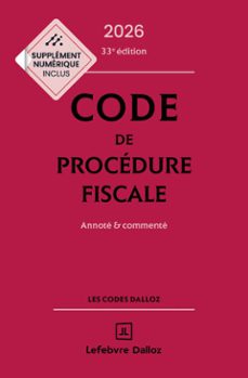 code de procédure fiscale 2026, annoté et commenté. 33e éd. (ebook)-ludovic ayrault-olivier négrin-9782247250493