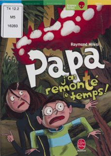 papa, j'ai remonte le temps ! (ebook)-raymond milesi-9782253074793
