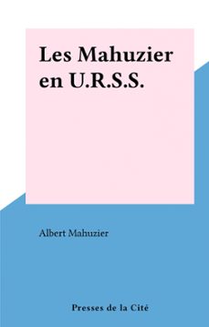 les mahuzier en u.r.s.s. (ebook)-albert mahuzier-9782258184893