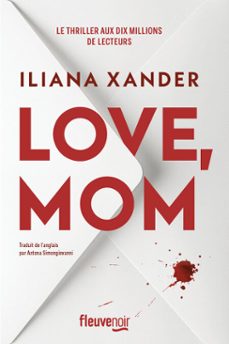 love, mom - le thriller domestique phenomène - nouveaute 2026 - meilleures ventes livre - le roman aux 10 millions de lecteurs (ebook)-iliana xander-9782265159693