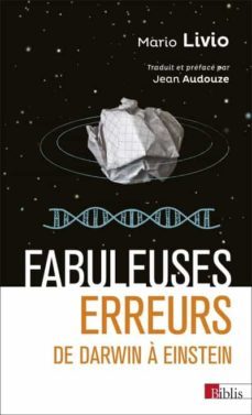 fabuleuses erreurs. de darwin a einstein-9782271135193