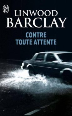 contre toute attente-linwood barclay-9782290078693