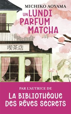 un lundi parfum matcha-michiko aoyama-9782290411193