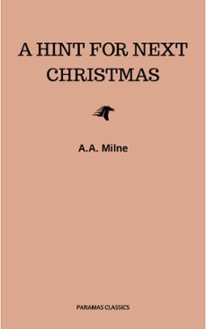 a hint for next christmas (ebook)-a.a. milne-9782291057093