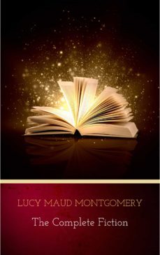 complete novels of lucy maud montgomery (ebook)-lucy maud montgomery-9782291072393