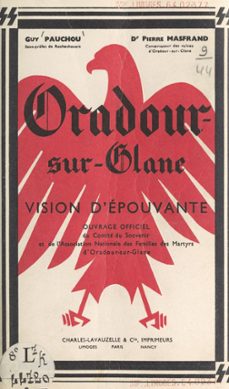 oradour-sur-glane, vision d'epouvante (ebook)-pierre masfrand-guy pauchou-9782307340393