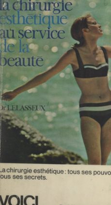 la chirurgie esthétique au service de la beauté (ebook)-jean-louis lelasseux-9782307386193
