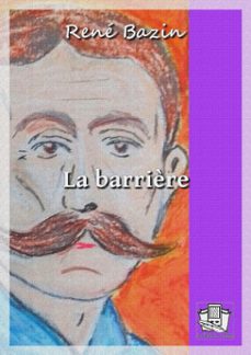 la barrière (ebook)-rené bazin-9782374633893