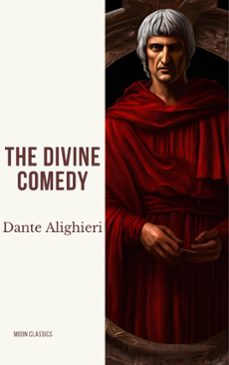 the divine comedy (the inferno, the purgatorio, and the paradiso) (ebook)-dante alighieri-moon classics-9782384231393