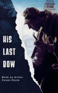 his last bow (ebook)-arthur conan doyle-zenith maple leaf press-9782386919893