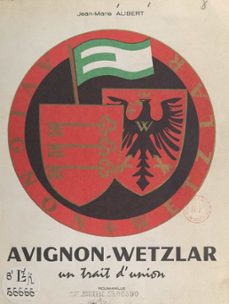 avignon-wetzlar (ebook)-jean-marie alibert-9782402202893