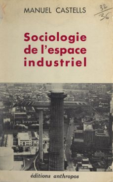 sociologie de l'espace industriel (ebook)-manuel castells-9782402295093