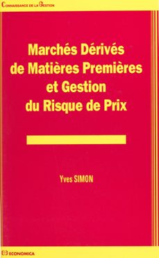marches derives de matières premières et gestion du risque de prix (ebook)-yves simon-9782402494793