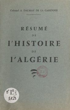 resume de l'histoire de l'algerie (ebook)-alphonse dalmay de la garennie-9782402611893