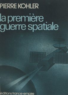 la première guerre spatiale (ebook)-pierre kohler-9782402649193