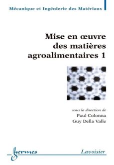 mise en oeuvre des matières agroalimentaires 1 (ebook)-paul colonna-guy della valle-9782746242593