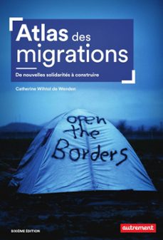 atlas des migrations. de nouvelles solidarites a construire (ebook)-catherine wihtol de wenden-9782746760493