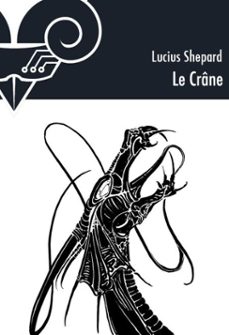 le crane (ebook)-lucius shepard-9782843443893
