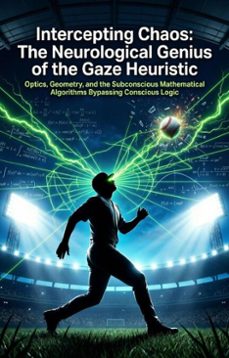 intercepting chaos: the neurological genius of the gaze heuristic (ebook)-allen hoffman-9783565381593