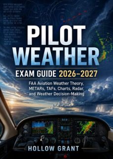 pilot weather exam guide 2026–2027-hollow grant-9783565633593