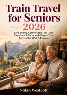 train travel for seniors  2026-nolan westcott-9783565671793