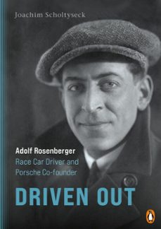 driven out - adolf rosenberger  race car driver and porsche co-founder (ebook)-joachim scholtyseck-9783641335793