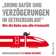 "grund dafur sind verzogerungen im betriebsablauf" (audiolibro)-maria wiesner-9783749900893