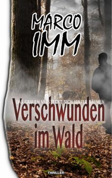 verschwunden im wald-marco imm-9783750409293